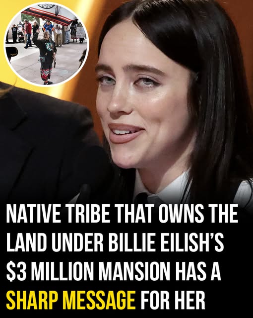 Native tribe that own the land under Billie Eilishs mansion responds to her comments! – Story Of The Day!
