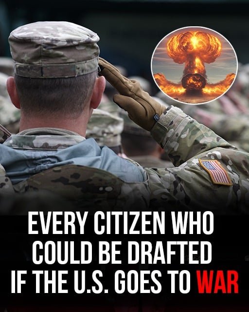 Every citizen who could be drafted if the US goes to war! – story-veterans.com