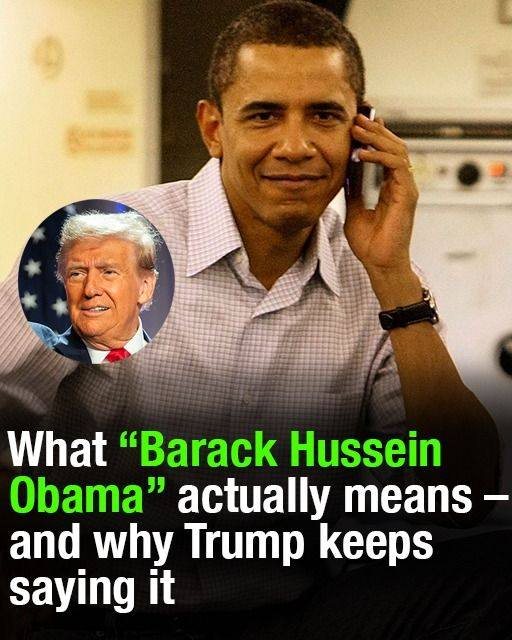 Trump keeps saying “Barack Hussein Obama” – what the name really means