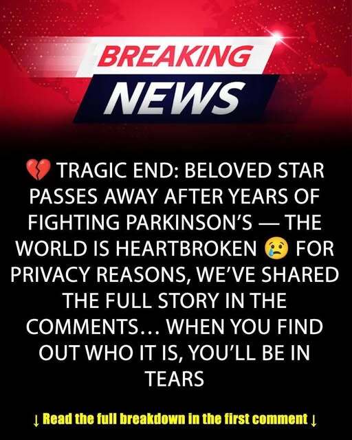 After battling Parkinson’s for so many years, the beloved star passed away – QuickStory