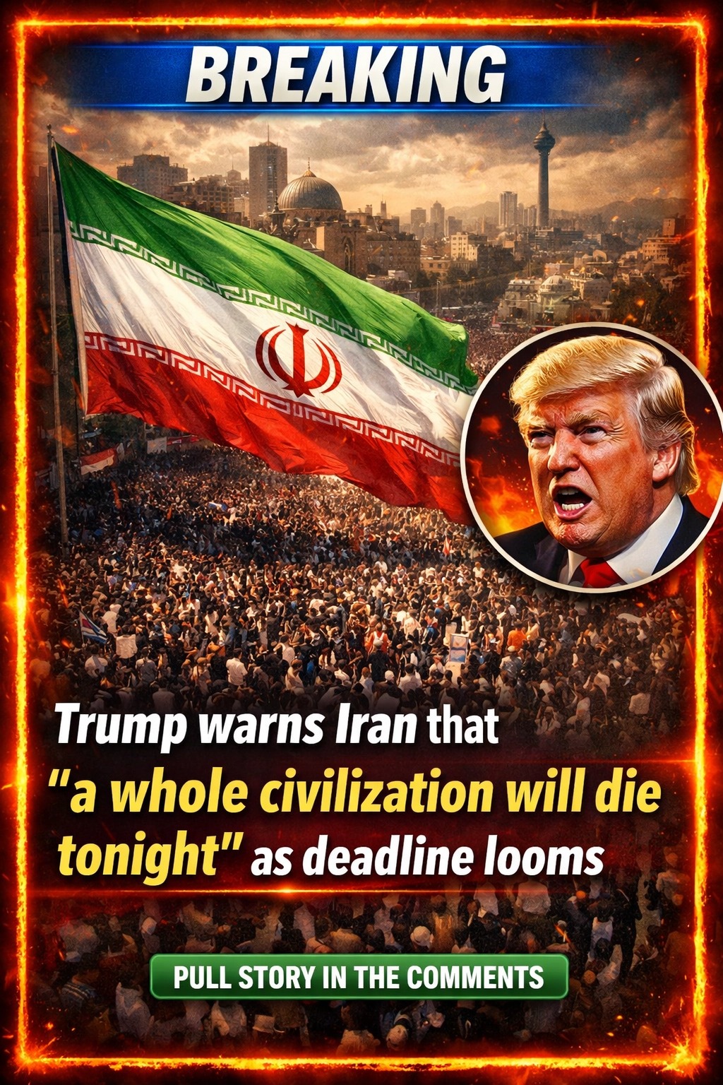Trump warns Iran that ‘a whole civilization will die tonight’ as deadline looms – QuickStory