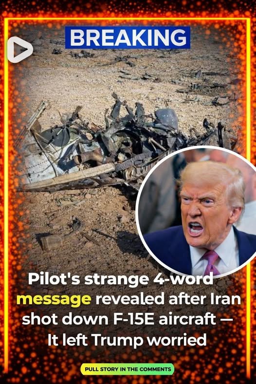 Pilot’s strange 4-word message revealed after Iran shot down F-15E aircraft – story-veterans.com